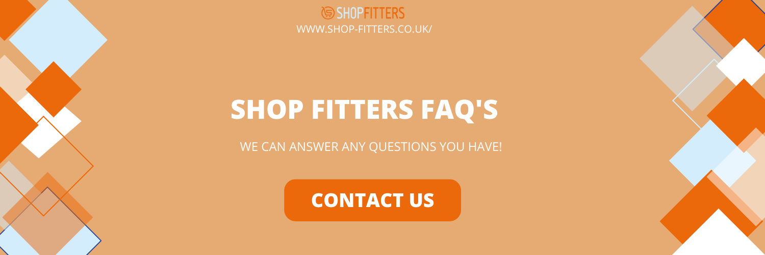 shop fitters FAQ'S